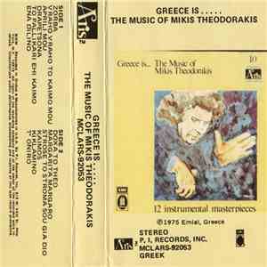 Mikis Theodorakis - Greece Is..... The Music Of Mikis Theodorakis