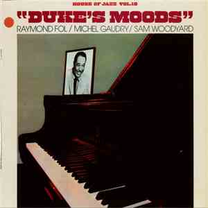 Raymond Fol / Michel Gaudry / Sam Woodyard - House Of Jazz Vol.19 