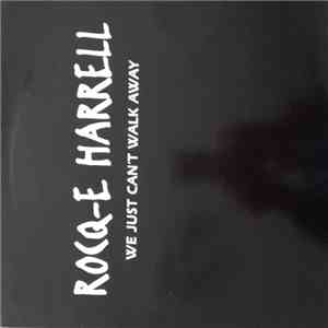 Rocq-e Harrell - We Just Can't Walk Away
