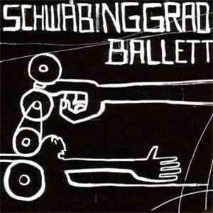 Schwabinggrad Ballett - Schwabinggrad Ballett