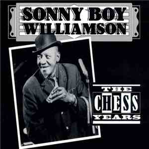 Sonny Boy Williamson  - The Chess Years