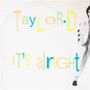 Taylor D. - It's Alright