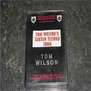 Tom Wilson - Tom Wilson's Tartan Techno Tour