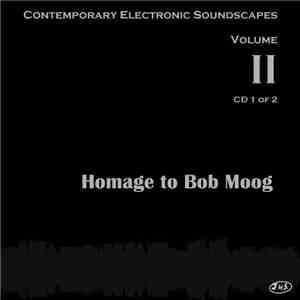Various - Contemporary Electronic Soundscapes, Volume II: Homage To Bob Moo ...