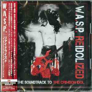 W.A.S.P. - Reidolized (The Soundtrack To The Crimson Idol)