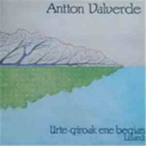 Antton Valverde - Urte -Giroak Ene Begian Lizardi