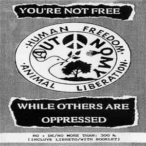 Autonomy  - You Are Not Free While Others Are Oppressed - No Eres Libre Mie ...