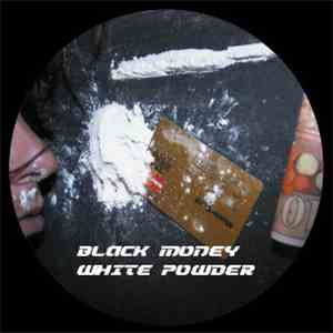 Black Money - White Powder