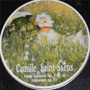 Camille Saint-Saëns - Violin Concerto No. 3 - Havanaise