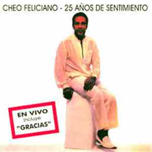 Cheo Feliciano - 25 Años De Sentimiento