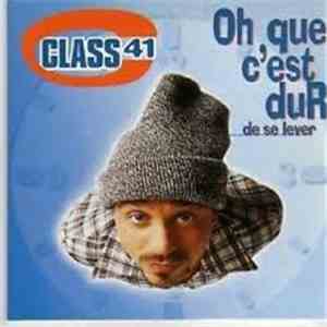 Class 41 - Oh Que C'Est Dur De Se Lever