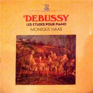 Claude Debussy, Monique Haas - Debussy, Les Études Pour Piano