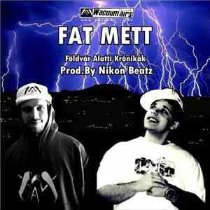 Fat Mett - Földvár Alatti Krónikák