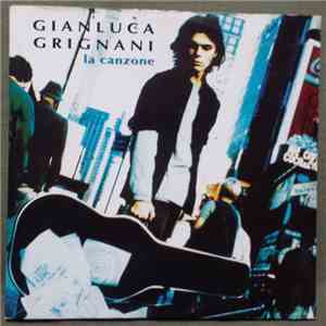 Gianluca Grignani - La Canzone