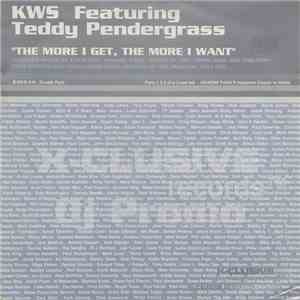 KWS Featuring Teddy Pendergrass - The More I Get, The More I Want (Parts 1  ...