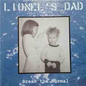 LIONEL'S DAD, Mark T. Williams - Break the normal