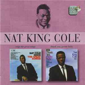 Nat King Cole - Sings The Great Songs / Thank You, Pretty Baby