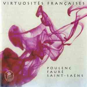Poulenc / Fauré / Saint-Saëns - Virtuosités Françaises