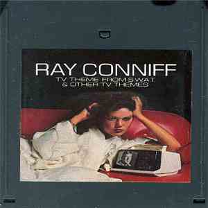 Ray Conniff - Theme From S.W.A.T.  And Other TV Themes