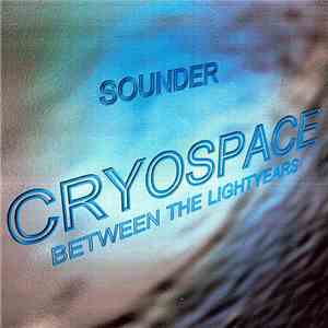 Sounder  - Cryospace - Between The Lightyears