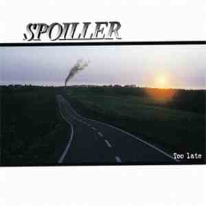 Spoiller - Too Late