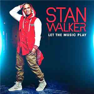 Stan Walker  - Let The Music Play