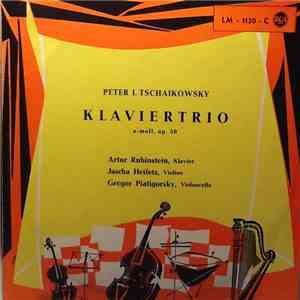 Tchaikovsky / Artur Rubinstein, Jascha Heifetz, Gregor Piatigorsky - Trio I ...