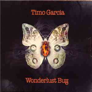 Timo Garcia - Wonderlust Bug