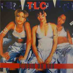 TLC - Diggin' On You