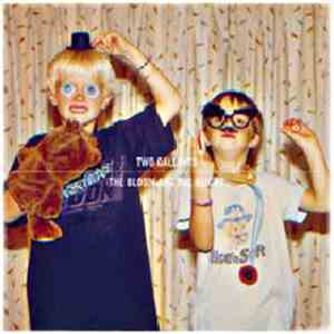Two Gallants - The Bloom And The Blight