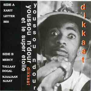 Youssou N'Dour, Le Super Etoile De Dakar - Dikkaat