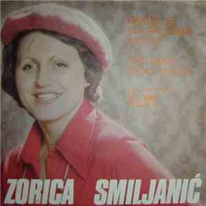Zorica Smiljanić - Zakuni Se Na Grudima Mojim / Teci Reko Mog Života