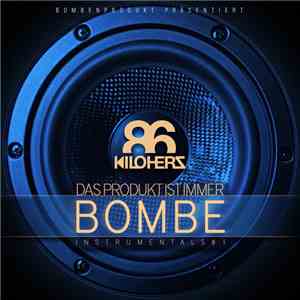 86kiloherz - Das Produkt Ist Immer Bombe - Instrumentals #1