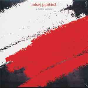 Andrzej Jagodziński - W Hołdzie Wolności