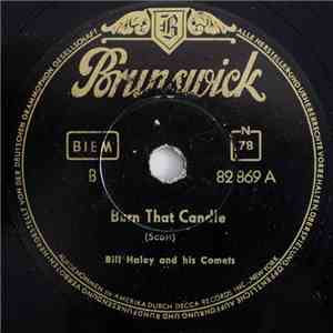 Bill Haley And His Comets - Burn That Candle / Rock-A-Beatin' Boogie