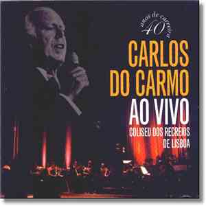 Carlos Do Carmo - Ao Vivo: Coliseu Dos Recreios De Lisboa