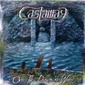 Castaway - Over The Drowning Water
