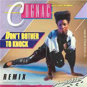 Cognac - Don't Bother To Knock (Remix)