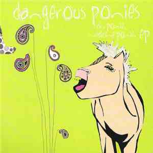 Dangerous Ponies - Dr. Ponie Medicine Ponie
