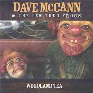 Dave McCann And The Ten Toed Frogs - Woodland Tea