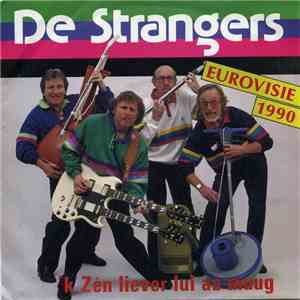 De Strangers - 'K Zen Liever Lui As Muug