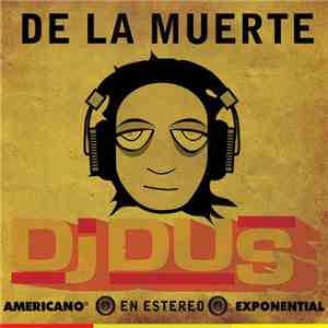 DJ Dus - De La Muerte