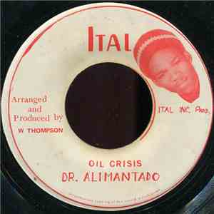 Dr. Alimantado - Oil Crisis / Have No Fear
