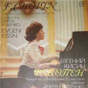 Evgeni Kissin, Frédéric Chopin - Concerto No. 1 For Piano And Orchestra