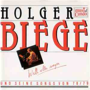Holger Biege - Will Alles Wagen