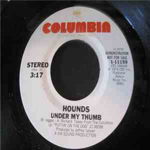 Hounds  - Under My Thumb