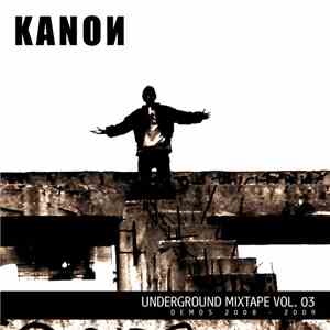 Kanon - Underground Mixtape Vol. 03: Demos 2008-2009