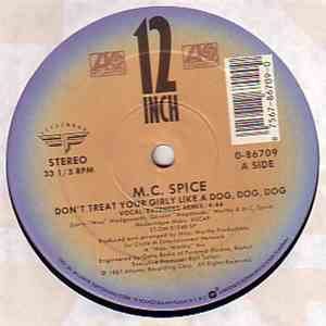 M.C. Spice - Don't Treat Your Girly Like A Dog, Dog, Dog