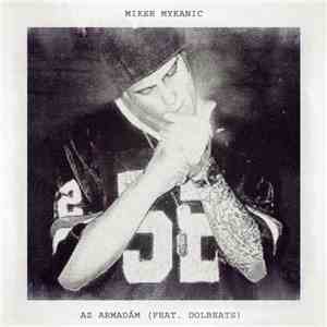 Mikee Mykanic Feat. DolBeats - Az Armadám