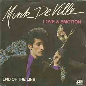 Mink DeVille - Love And Emotion / End Of The Line